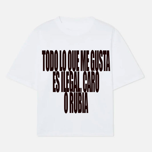 Ilegal, caro o rubia