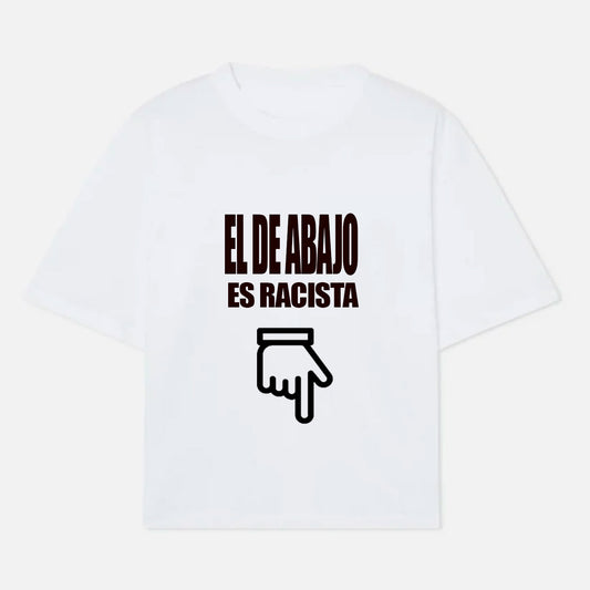 El de abajo es racista